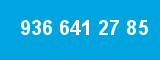 936 641 27 85
